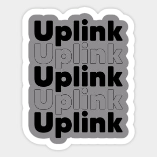 Uplink, Uplink, Uplink Sticker